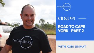 Road To Cape York - Part 2 | VLOG #95