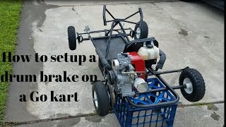 How to setup a drum brake on a Go kart