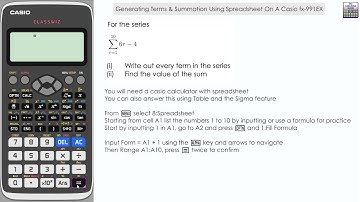 Generating Terms & Summation Using Spreadsheet On A Casio Classwiz fx-991EX