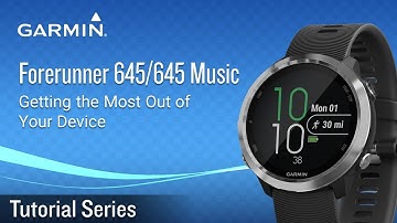Tutorial - Forerunner 645 | 645 Music: Getting the Most Out of Your Device