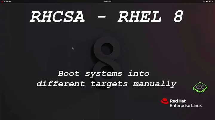 RHCSA RHEL 8 - Boot systems into different targets manually