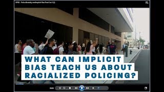 What Can Implicit Bias Teach Us About Racialized Policing Featuring Dr. Kimberly Kahn