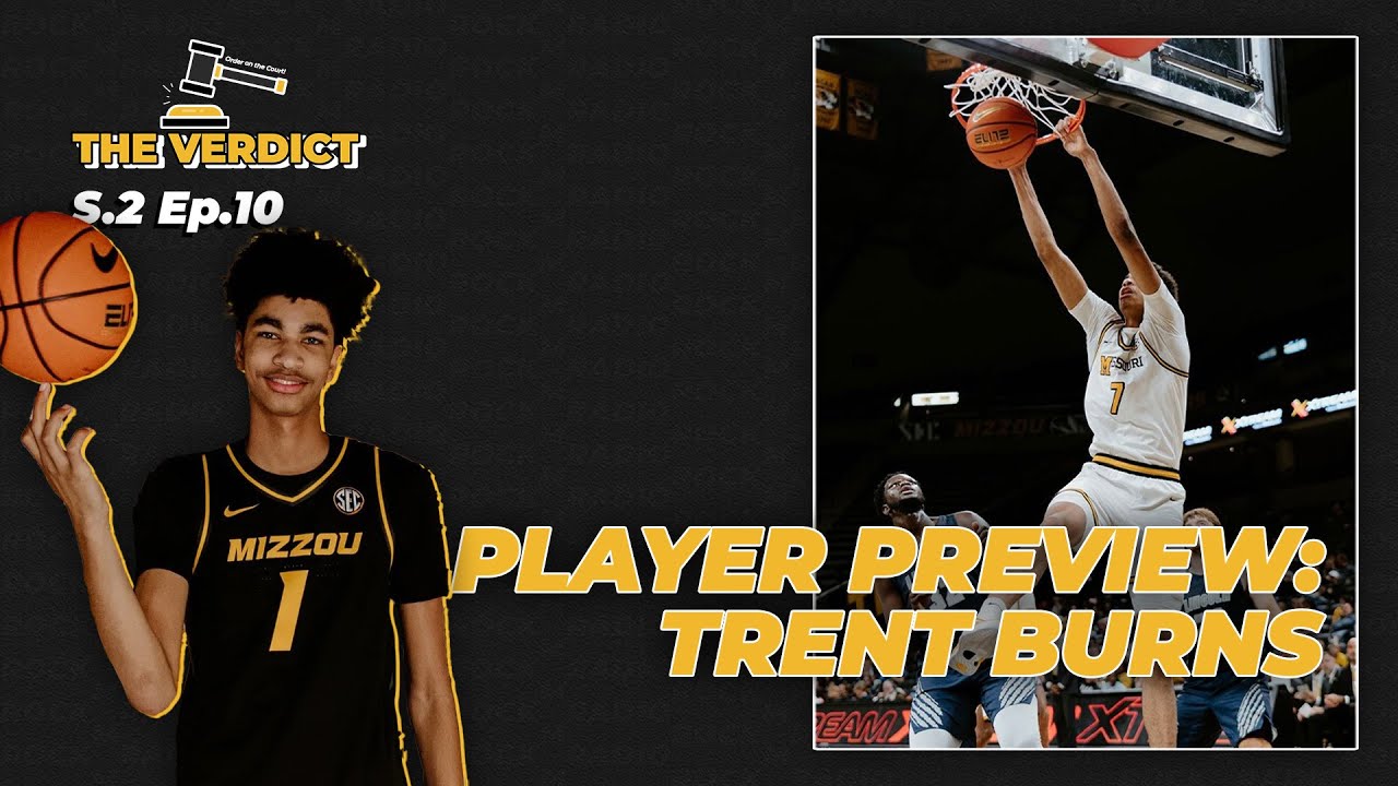 Film breakdown: Trent Burns of Mizzou Basketball | The Verdict