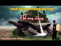 Dab neeg tu siab-Vaub kib pab ntsuag lub neej 22/12/2021