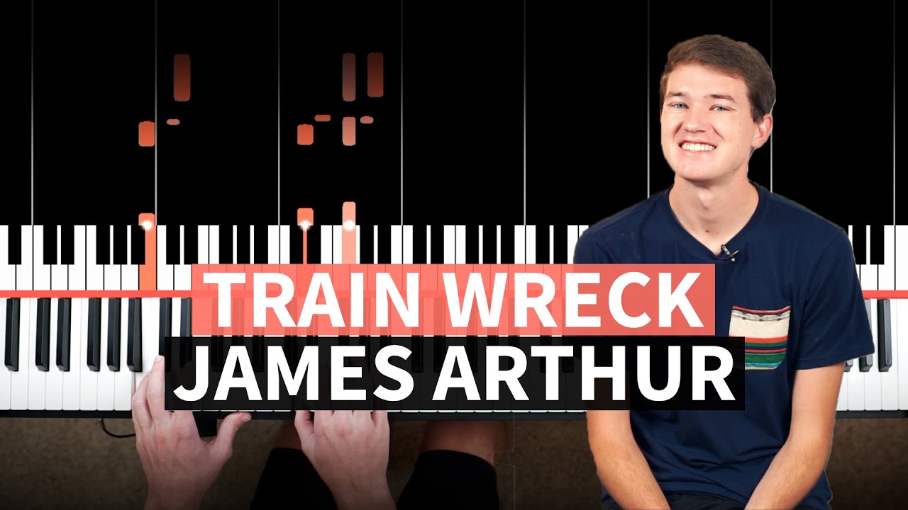 Train Wreck James Arthur EASY PIANO TUTORIAL YouTube