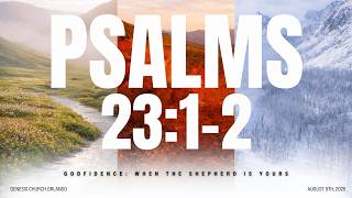 Godfidence: When the Shepherd Is Yours | Psalm 23:1–2