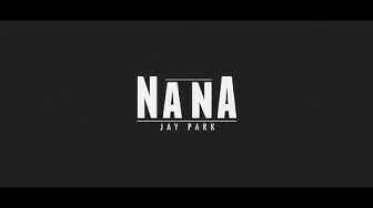박재범 Jay Park - 나나 (NaNa) Official Music Video [AOMG]