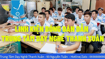 Linh Kiện Bóng Bán Dẫn II Dạy Nghề Thanh Xuân 93 Nguyễn Tuân - 0936989090