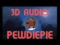 PEWDIEPIE (3D AUDIO) - FULLY STACKED DIAMONDS