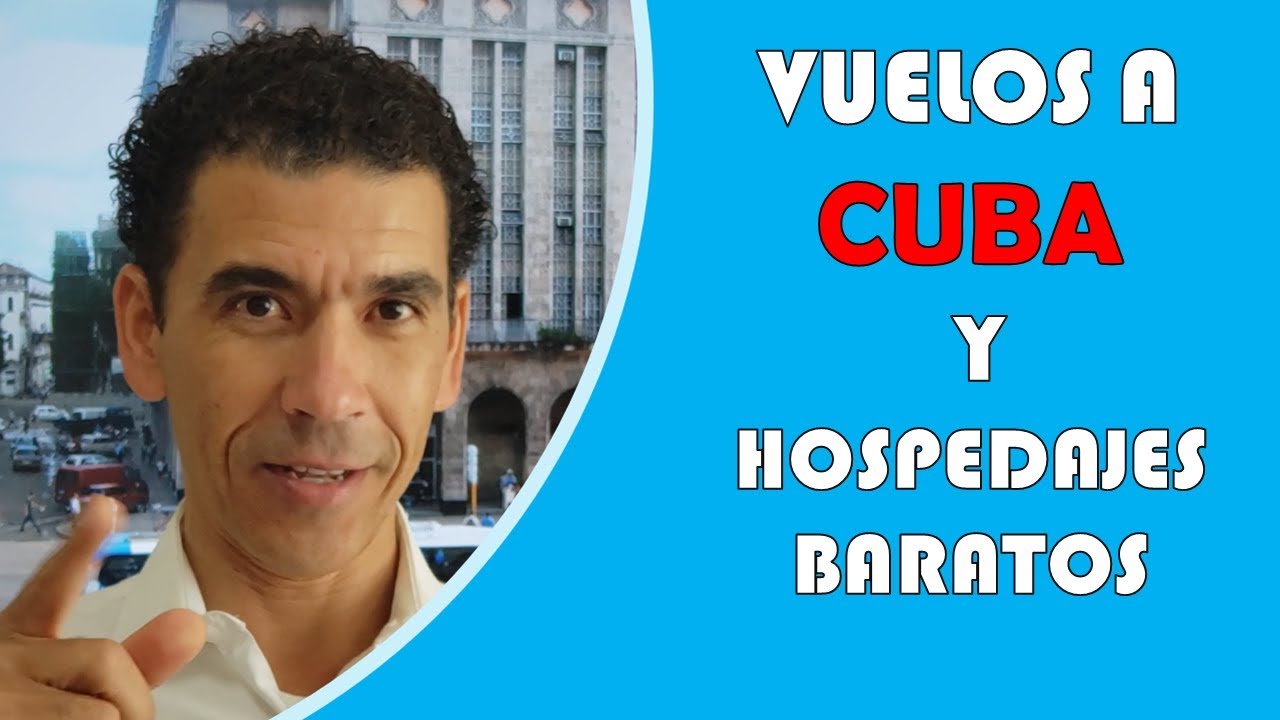 VUELOS A CUBA Y HOSPEDAJES BARATOS  |  Para Viajar desde México