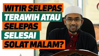 Dr Rozaimi - Witir Selepas Terawih Atau Selepas Solat Malam?