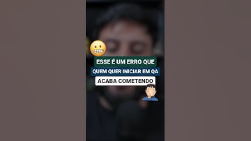 Esse é um erro que quem quer iniciar em QA acaba cometendo | #shorts #qa #testedesoftware