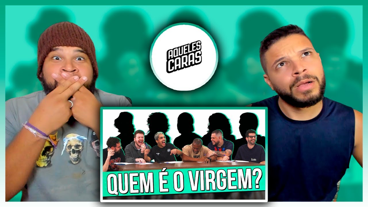 QUEM É O VIRGEM? (erramos feio) | Aqueles Caras
