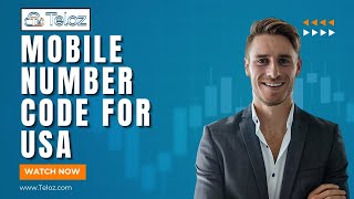 Demystifying Mobile Number Codes for USA | Teloz Insights