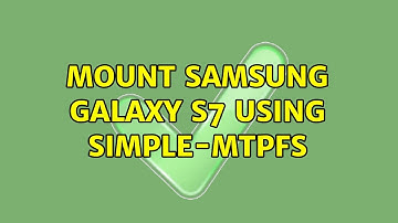 Mount Samsung Galaxy S7 using simple-mtpfs