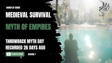 Myth of Empires Medieval Survival Sandbox - S1| Episode 7: Throwback Myth Day🏹V1.0 Release