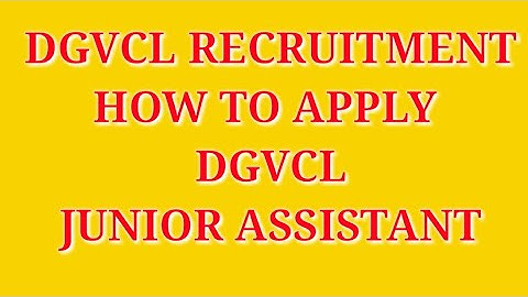 HOW TO APPLY DGVCL VIDYUT SAHAYAK ADVERTISEMENT ONLINE APPLY JUNIOR ASSISTANT VACANCY
