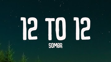 Thumbnail of 12 to 12 - sombr (Lyrics)