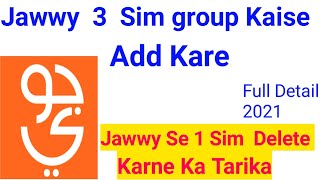 Jawwy 3 sim group bnane ka tariqa|Jawwy group kaise add kare|Jawwy group se number kaise delete kare screenshot 5