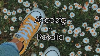 Abcdefg ~ Rosalía (Letra ♪ Lyrics)