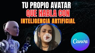 Como HACER tu propio AVATAR que Habla con IA en Canva