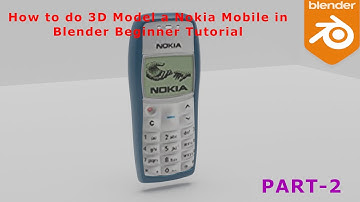 How to do 3D Model a Nokia 1100 in Blender Beginner Tutorial - Part 2