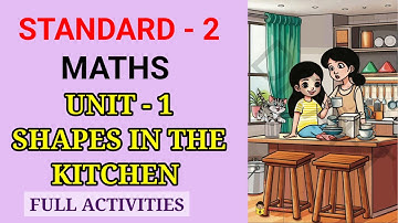 SHAPES IN THE KITCHEN | STD 2 MATHS UNIT 1 | CLASS 2 MATHS CHAPTER 1 FULL ACTIVITIES