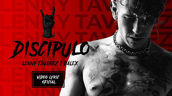 Lenny Tavárez, Dalex - Discípulo (Official Lyric Video)