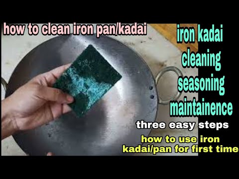 How to use iron kadai for first time|right way to cleaning, seasoning u0026 maintaining iron pan/kadhai