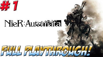 Nier: Automata! Full Playthrough! Ending A-E Part 1 - YoVideogames