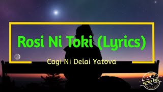 Rosi Ni Toki (Lyrics)