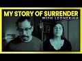 My Story of Surrender - Leonardo Torres