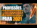 AS 8 PROFISSÕES PARA GANHAR MAIS DINHEIRO EM 2021 | profissões mais promissoras!