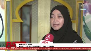 PERLUKAN DANA | PUSAT TAHFIZ QURAN DARUL TUBA, TANGKAK