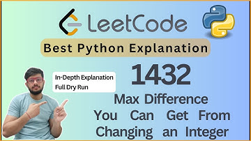 Leetcode 1432. Max Difference You Can Get From Changing an Integer | Greedy String in Python