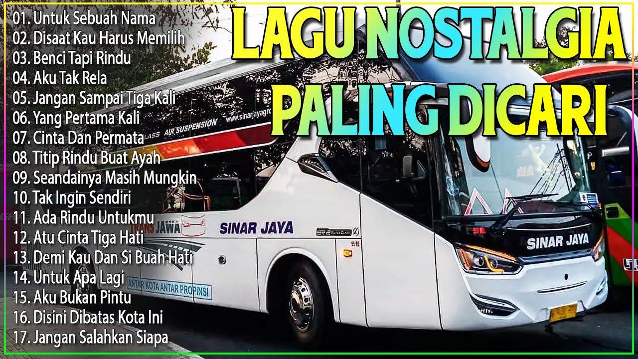 LAGU NOSTALGIA PALING DICARI - LAGU KENANGAN TEMAN PERJALANAN - JANGAN SALAH MENILAIKU