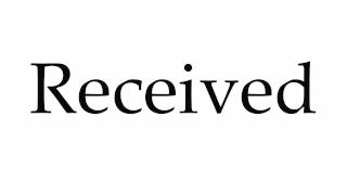 How to Pronounce Received