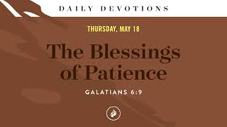 The Blessings of Patience – Daily Devotional