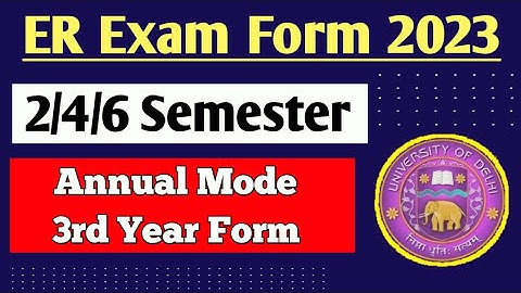 SOL ER Subject Form Update: 2/4/6 Semester, Annual Mode 3rd Year Form Etc.