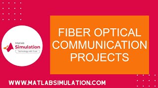 Fiber Optical Communication Projects | Fiber Optical Communication Thesis