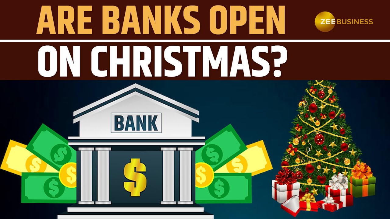 Are banks open or closed on December 25? Christmas 2024 - YouTube