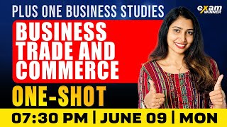 Plus One Business Studies | Business , Trade and Commerce | Oneshot  | Exam Winner