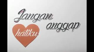 Jangan datang lalu pergi