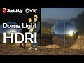 VRAY/SketchUp  - Comment éclairer avec un HDRI - Dome Light