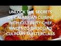 Unlock the Secrets of Calabrian Cuisine with Chef Vincenzo Grisolia&#39;s Culinary Masterclass!