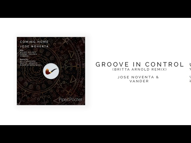 在 YouTube 上观看 Jose Noventa & Vander - Groove in Control (Britta Arnold Remix)