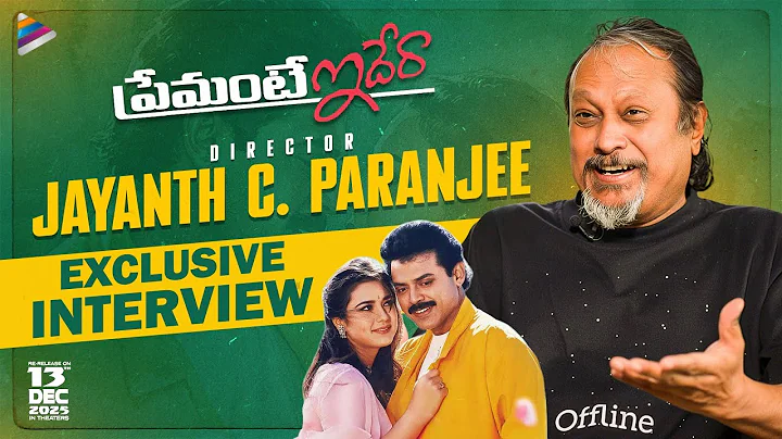 Premante Idera Director Jayanth C Paranje Exclusive Interview | Venkatesh | Preity Zinta | Srihari
