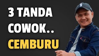 3 TANDA COWOK CEMBURU SAMA KITA, PDKT, NAKSIR, PACAR, PACARAN, PASANGAN, HUBUNGAN.