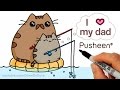 How to Draw Pusheen Cat step by step Cute - Fathers Day - Cute Fish Too