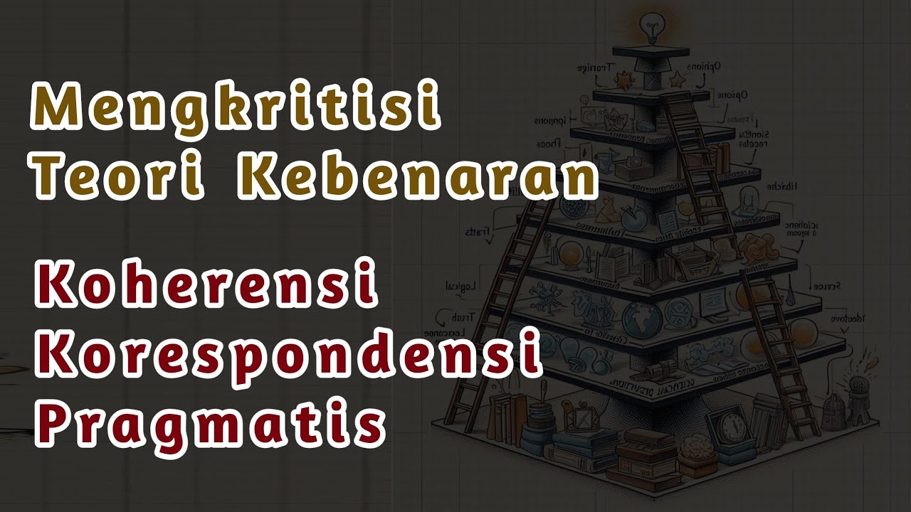 Kritik Terhadap Teori Kebenaran